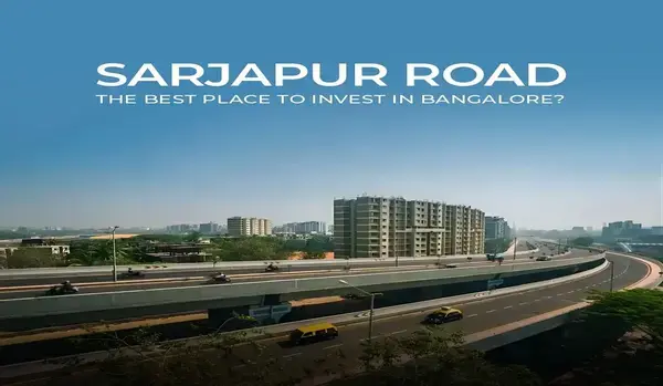 Is Sarjapur Road a good investment 2026