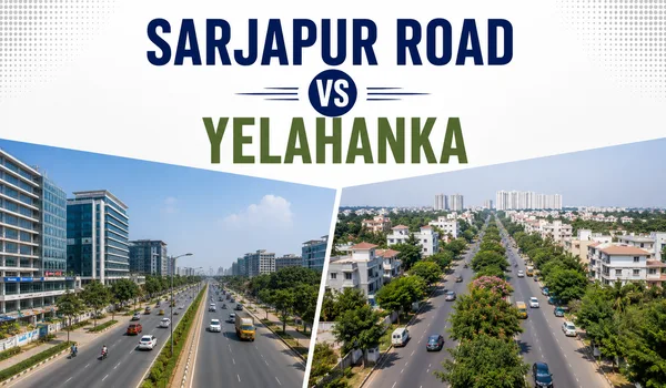 Sarjapur Road vs Yelahanka 2026